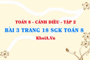 Bài 3 trang 18 Toán 8 Cánh Diều Tập 2